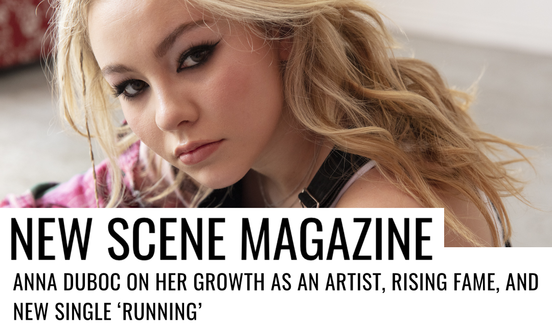 ANNA DUBOC ON HER GROWTH AS AN ARTIST, RISING FAME, AND NEW SINGLE ‘RUNNING’
